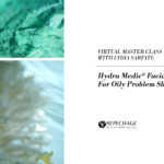 VIRTUAL MASTER CLASS: Hydra Medic® Facial For Oily Problem Skin